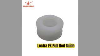 Lectra Vector FX Knife Tube Pull Rod Guide 129845